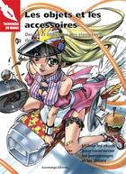 Couverture du livre « Les objets et les accessoires : design et utilisation des éléments du décor » de Hikaru Hayashi aux éditions Euromanga