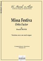 Couverture du livre « Missa festiva orbis factor (version avec un seul orgue) » de Roth Daniel aux éditions Delatour