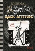 Couverture du livre « Journal d'un dégonflé t.17 : rock attitude » de Jeff Kinney aux éditions Seuil Jeunesse