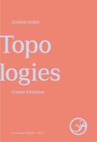 Couverture du livre « Topologies contes d'Athènes » de Joanna Dunis aux éditions Castor Astral