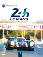 Couverture du livre « 24 heures du Mans ; le livre officiel (édition 2016) » de Jean-Marc Teissedre et Thibaut Villemant aux éditions Etai