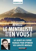 Couverture du livre « Révélez le mentaliste qui est en vous ! » de Pascal De Clermont aux éditions Leduc