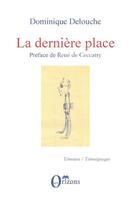 Couverture du livre « La dernière place » de Dominique Delouche aux éditions Orizons