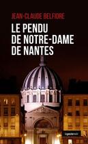 Couverture du livre « Le pendu de Notre-Dame de Nantes » de Jean-Claude Belfiore aux éditions Geste