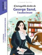 Couverture du livre « L'incroyable destin de George Sand, l'audacieuse » de Jo Hoestlandt et Beya Rebai aux éditions Bayard Jeunesse