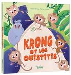 Couverture du livre « Krong et les ouistitis » de Pascal Brissy et Marisa Morea aux éditions Auzou