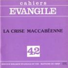 Couverture du livre « Ce-42. la crise maccabeenne » de Saulnier Christiane aux éditions Cerf