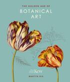 Couverture du livre « The golden age of botanical art » de Martyn Rix aux éditions Welbeck