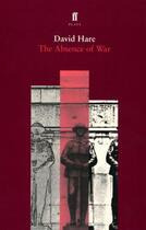 Couverture du livre « The Absence of War » de David Hare aux éditions Faber And Faber Digital