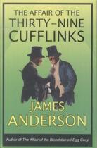 Couverture du livre « The affair of the thirty-nine cufflinks » de James Anderson aux éditions 