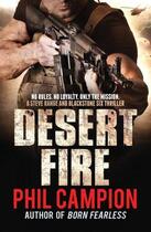 Couverture du livre « Desert Fire » de Phil Campion aux éditions Quercus Publishing Digital