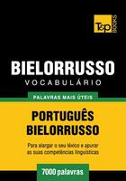 Couverture du livre « Vocabulário Português-Bielorrusso - 7000 palavras mais úteis » de Andrey Taranov aux éditions T&p Books