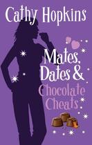 Couverture du livre « Mates, Dates and Chocolate Cheats » de Hopkins Cathy aux éditions Piccadilly Press