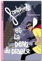 Couverture du livre « Fantômette et la dent du diable » de Georges Chaulet aux éditions Hachette Jeunesse