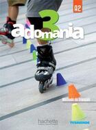 Couverture du livre « Adomania 3 : livre de l'eleve + dvd-rom » de Fabienne Gallon aux éditions Hachette Fle