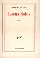 Couverture du livre « Locus solus » de Raymond Roussel aux éditions Gallimard