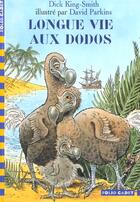 Couverture du livre « Longue vie aux dodos » de King-Smith/Parkins aux éditions Gallimard-jeunesse