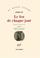 Couverture du livre « Le feu de chaque jour ed. bilingue - poemes » de Paz/Esteban aux éditions Gallimard