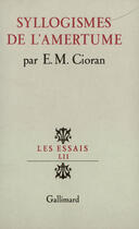 Couverture du livre « Syllogismes de l'amertume » de Emil Cioran aux éditions Gallimard (patrimoine Numerise)