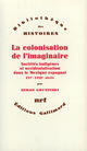 Couverture du livre « La colonisation de l'imaginaire ; sociétés indigènes et occidentalisation dans le Mexique espagnol (XVIe-XVIIIe siècle) » de Serge Gruzinski aux éditions Gallimard (patrimoine Numerise)