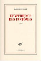 Couverture du livre « L'expérience des fantômes » de Fabrice Humbert aux éditions Gallimard