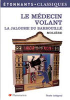 Couverture du livre « Le médecin volant ; la jalousie du barbouillé » de Moliere aux éditions Flammarion