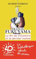 Couverture du livre « La fin de l'histoire et le dernier homme » de Francis Fukuyama aux éditions Flammarion