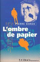 Couverture du livre « L'ombre de papier » de Pierre Coran aux éditions Flammarion