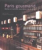 Couverture du livre « Paris gourmand ; belles et bonnes boutiques de la ville » de Pierre Rival et Christian Sarramon aux éditions Flammarion