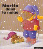 Couverture du livre « Martin Dans La Neige » de Anael Dena aux éditions Nathan