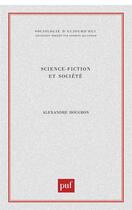 Couverture du livre « Science-fiction et societe » de Alexandre Hougron aux éditions Puf