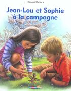 Couverture du livre « Jean lou et sophie a la campagne (souple) » de Marlier Marcel aux éditions Casterman