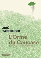 Couverture du livre « L'orme du Caucase » de Jiro Taniguchi aux éditions Casterman