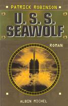 Couverture du livre « U.s.s. seawolf » de Patrick Robinson aux éditions Albin Michel