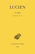Couverture du livre « Oeuvres Tome 4 opuscules 26-29 » de Lucien aux éditions Belles Lettres