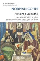 Couverture du livre « Histoire d'un mythe : La « conspiration » juive et les protocoles des sages de Sion » de Norman Cohn aux éditions Belles Lettres