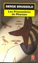 Couverture du livre « Les prisonnieres de pharaon » de Brussolo-S aux éditions Le Livre De Poche