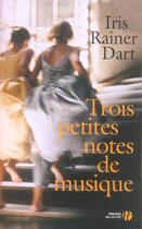 Couverture du livre « Trois Petites Notes De Musique » de Iris Rainer Dart aux éditions Presses De La Cite