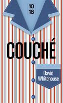 Couverture du livre « Couché » de David Whitehouse aux éditions 10/18