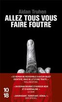 Couverture du livre « Allez tous vous faire foutre » de Aidan Truhen aux éditions 10/18