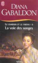 Couverture du livre « Chardon et le tartan t.9 la voie des songes (le) » de Diana Gabaldon aux éditions J'ai Lu