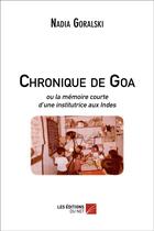 Couverture du livre « Chronique de Goa » de Goralski Nadia aux éditions Editions Du Net