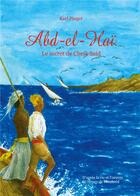 Couverture du livre « Abd el Haï : le secret de Cheik Saïd » de Karl Pinget aux éditions Books On Demand