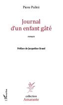 Couverture du livre « Journal d'un enfant gâté » de Pierre Pulitti aux éditions L'harmattan