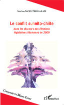 Couverture du livre « Le conflit sunnito-chiite - dans les discours des elections legislatives libanaises de 2009 » de Mounzer-Karam Nadine aux éditions Editions L'harmattan