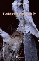 Couverture du livre « Lettres de chair » de Lise-Anne Carme aux éditions L'harmattan