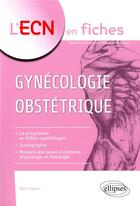 Couverture du livre « Gynecologie-obstetrique » de Kayem/Sedille aux éditions Ellipses