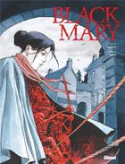 Couverture du livre « Black Mary : Intégrale Tomes 1 à 3 » de David Chauvel et Erwan Fages aux éditions Glenat