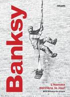 Couverture du livre « Banksy : l'homme derriere le mur » de Will Ellsworth-Jones aux éditions Pyramyd