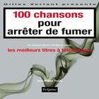 Couverture du livre « 100 chansons pour arrêter de fumer » de Jean-William Thoury aux éditions Fetjaine
